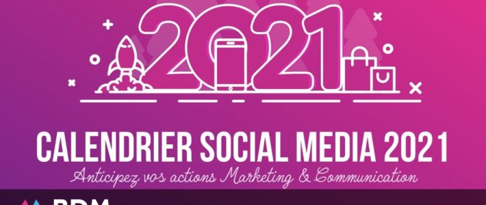 Calendrier marketing 2021 : la liste de tous les événements de l’année