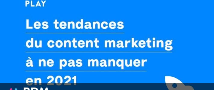 Content Marketing : 8 tendances pour 2021