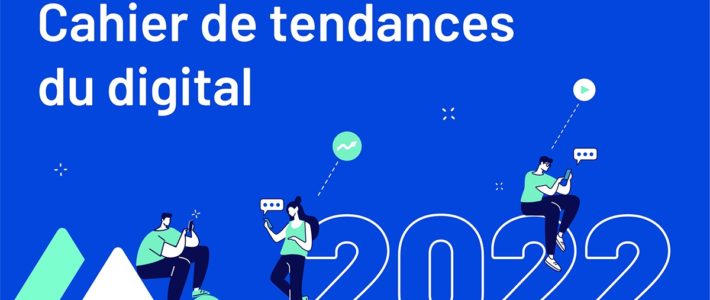 Cahier de tendances du digital : téléchargez notre guide 2022