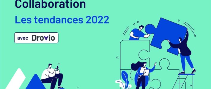 Tendances 2022 : l’importance de la collaboration pour les professionnels du digital