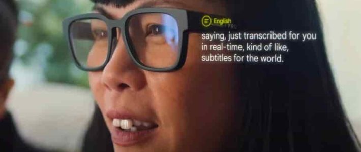 Google : des lunettes connectées qui traduisent les langues en temps réel