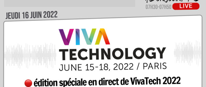 Edition spÃ©ciale #VivaTech 2022 – Influencia